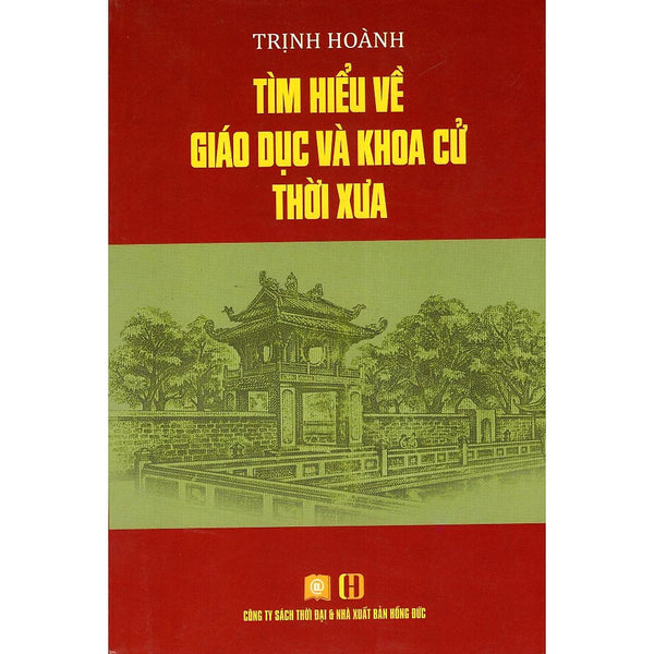 Sách - Tìm Hiểu Về Giáo Dục Và Khoa Cử Thời Xưa - Thời Đại