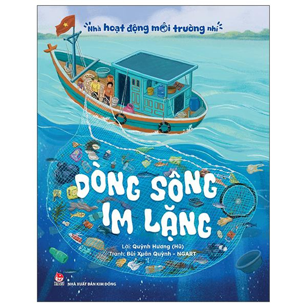 Sách - Nhà Hoạt Động Môi Trường Nhí - Dòng Sông Im Lặng