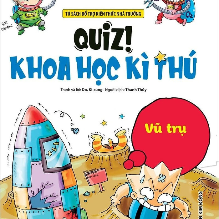 Quiz! Khoa Học Kì Thú: Vũ Trụ (Tái Bản 2024)