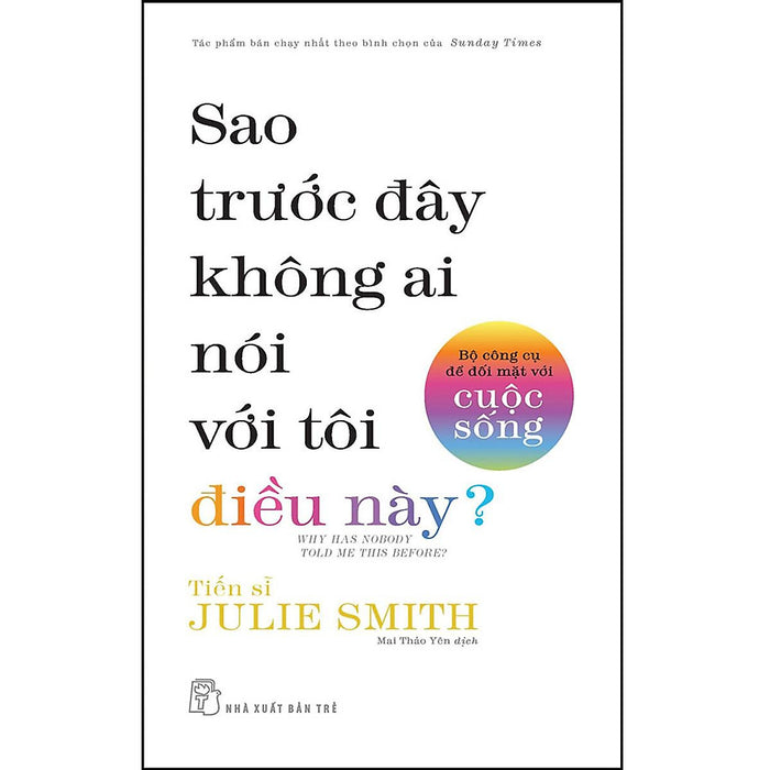 Sao Trước Đây Không Ai Nói Với Tôi Điều Này? - Bộ Công Cụ Để Đối Mặt Với Cuộc Sống