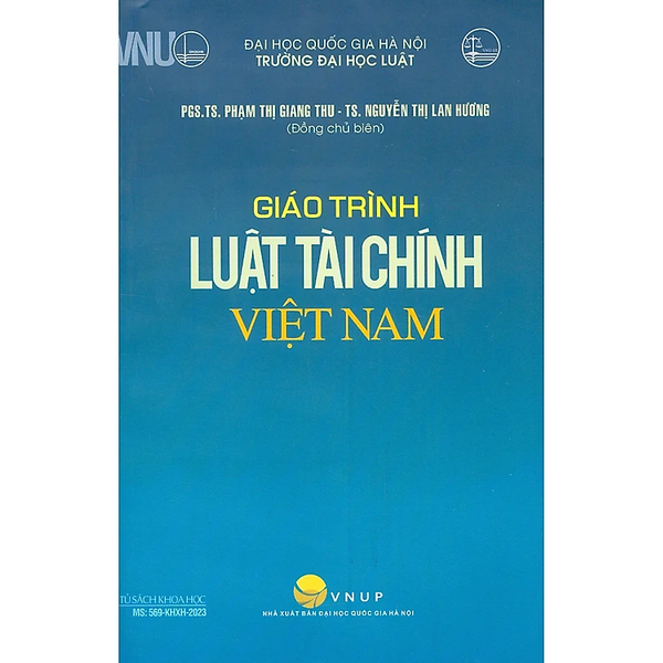 Giáo Trình Luật Tài Chính Việt Nam - Pgs.Ts. Phạm Thị Giang Thu (Tái Bản 2025)
