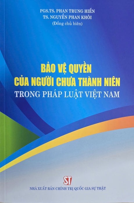 Bảo Vệ Quyền Của Người Chưa Thành Niên Trong Pháp Luật Việt Nam