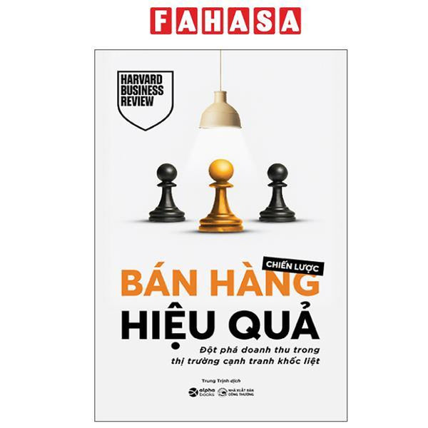 Sách - Chiến Lược Bán Hàng Hiệu Quả - Đột Phá Doanh Thu Trong Thị Trường Cạnh Tranh Khốc Liệt