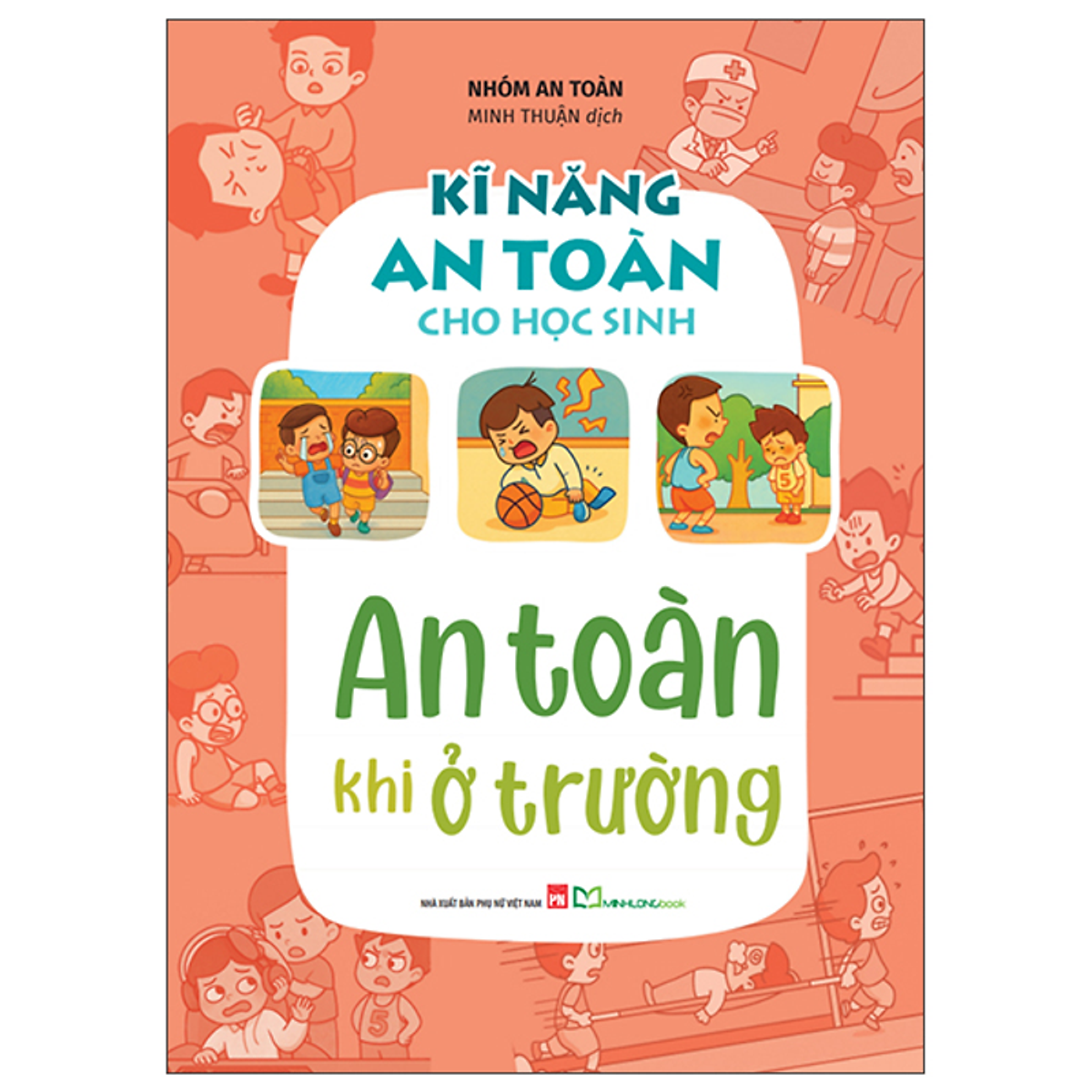 Sách Kĩ Năng An Toàn Cho Học Sinh - An Toàn Khi Ở Trường