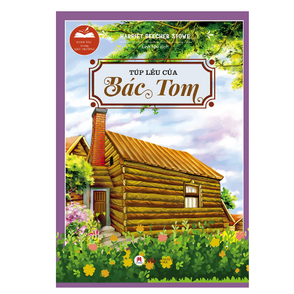 Danh Tác Trong Nhà Trường - Túp Lều Của Bác Tom - Tái Bản 2024  (Hh)