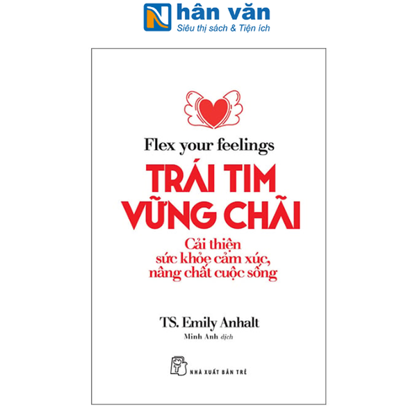 Sách - Flex Your Fellings - Trái Tim Vững Chãi - Cải Thiện Sức Khỏe Cảm Xúc, Nâng Chất Cuộc Sống