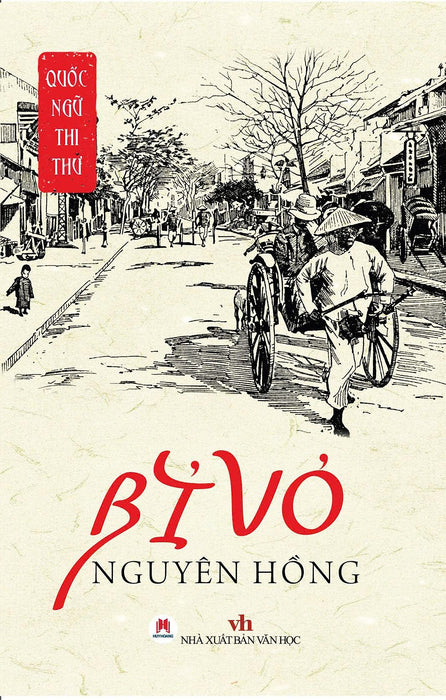 Bỉ Vỏ – Nguyên Hồng – Huy Hoàng Books - Nxb Văn Học