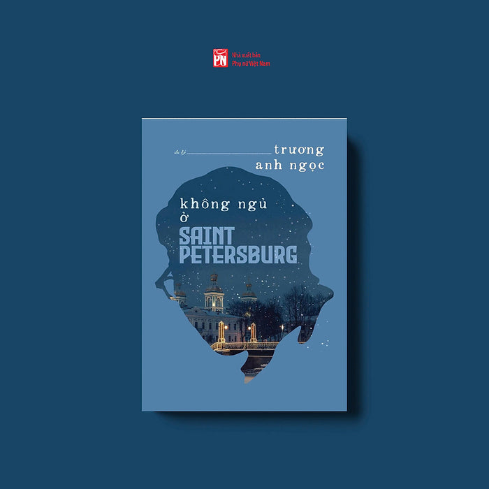 Không Ngủ Ở Saint Petersburg (Du Ký Trải Nghiệm Du Lịch)