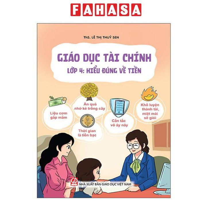 Sách - Giáo Dục Tài Chính - Lớp 4 - Hiểu Đúng Về Tiền