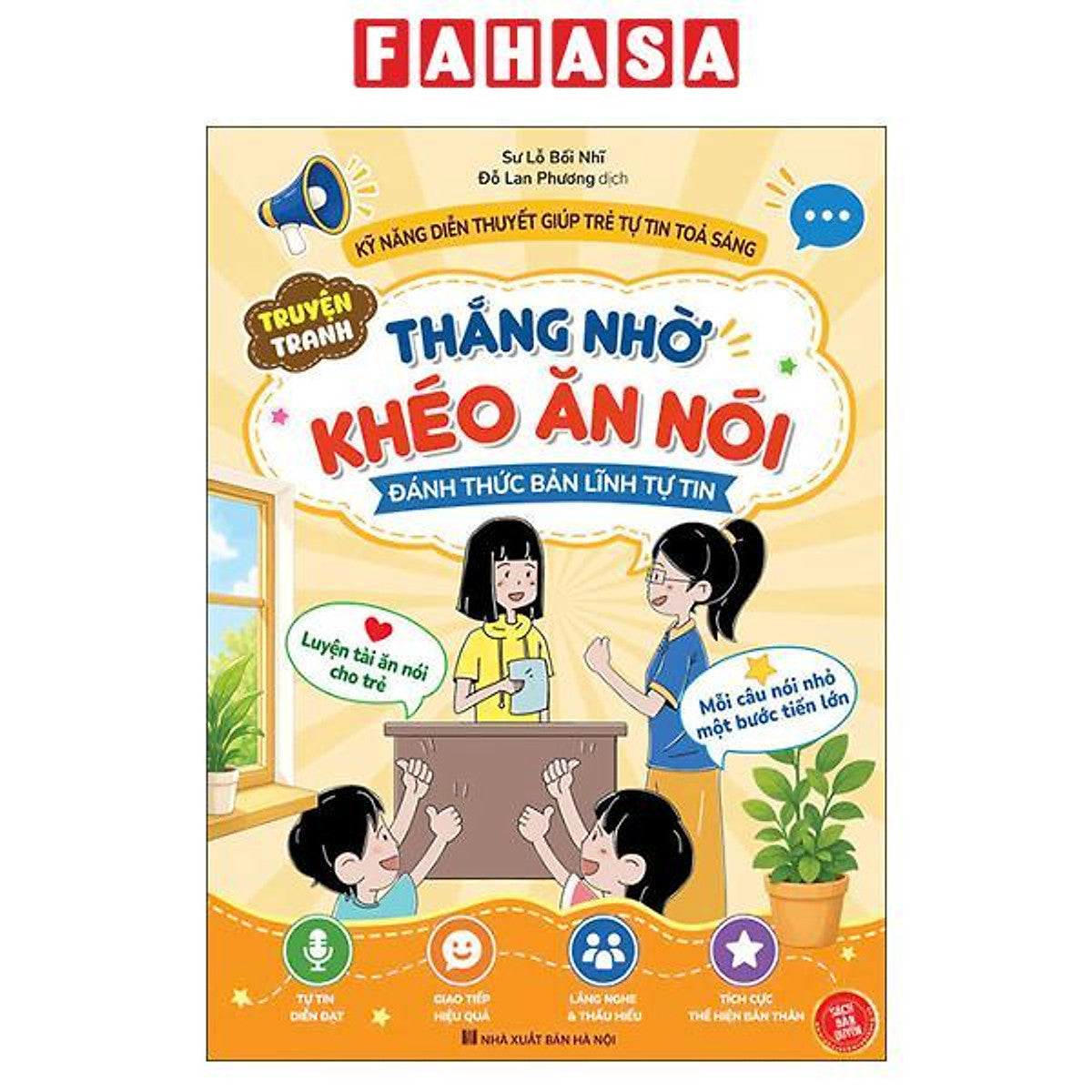 Sách - Kỹ Năng Diễn Thuyết Giúp Trẻ Tự Tin Tỏa Sáng - Thắng Nhờ Khéo Ăn Nói - Đánh Thức Bản Lĩnh Tự Tin