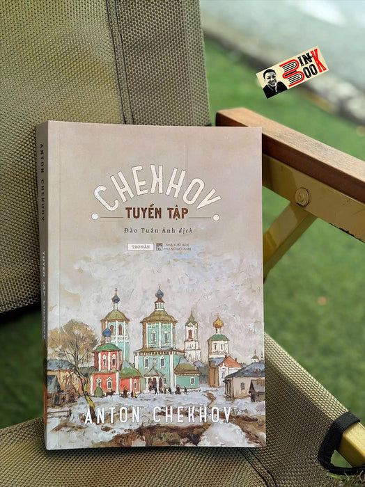 (Truyện Ngắn – Bìa Mềm) Tuyển Tập Chekhov – Anton Chekhov – Tao Đàn