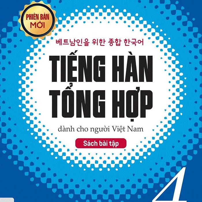 Tiếng Hàn Tổng Hợp Dành Cho Người Việt Nam: Trung Cấp 4 (Sách Bài Tập)