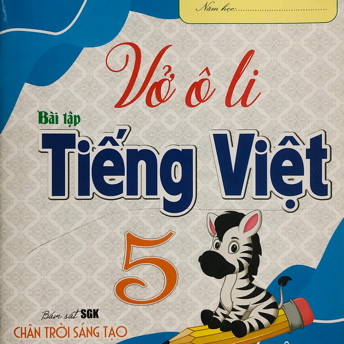 Vở Ô Li Bài Tập Tiếng Việt 5 (Dùng Kèm Sgk Chân Trời Sáng Tạo)