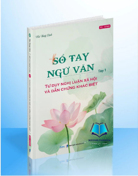 Sách - Sổ Tay Ngữ Văn - Tư Duy Nghị Luận Xã Hội, Nghị Luận Văn Học.