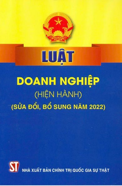 Luật Doanh Nghiệp ( Hiện Hành) ( Sửa Đổi, Bổ Sung Năm 2022)