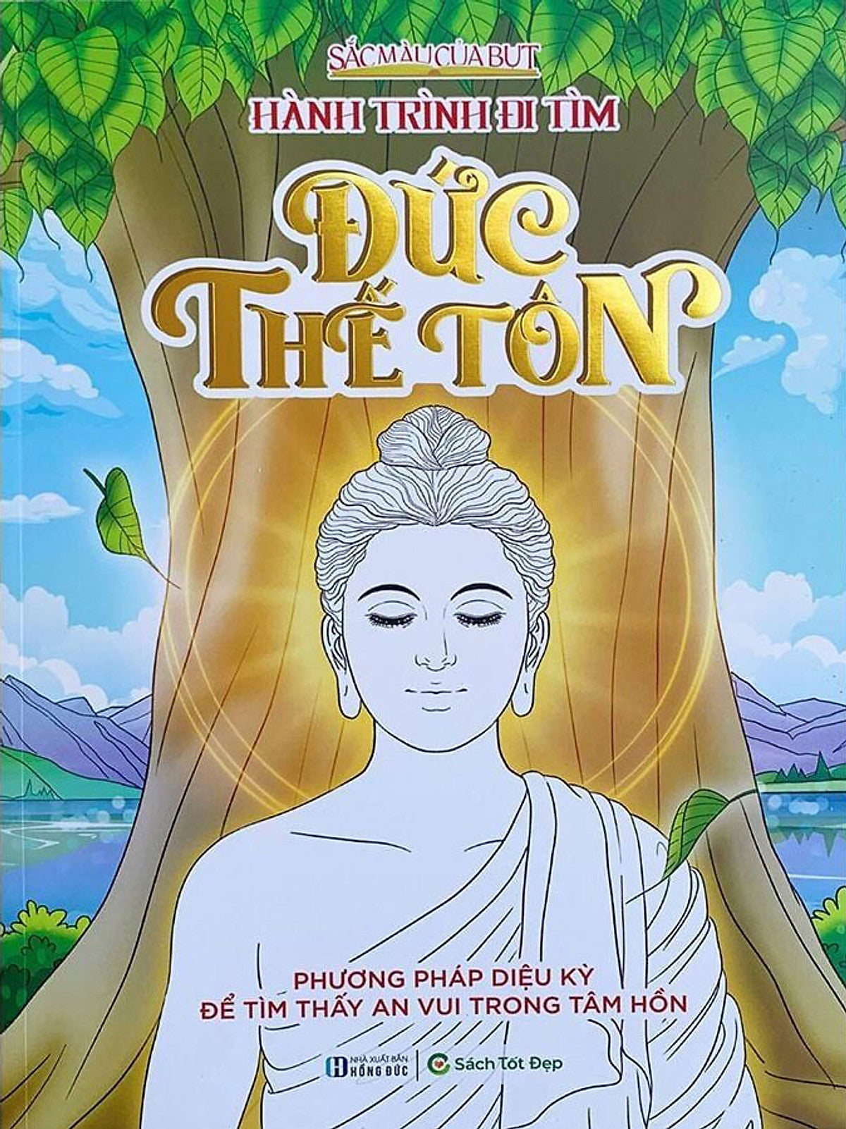 Sắc Màu Của Bụt  - Hành Trình Đi Tìm Đức Thế Tôn (Nmtđ)