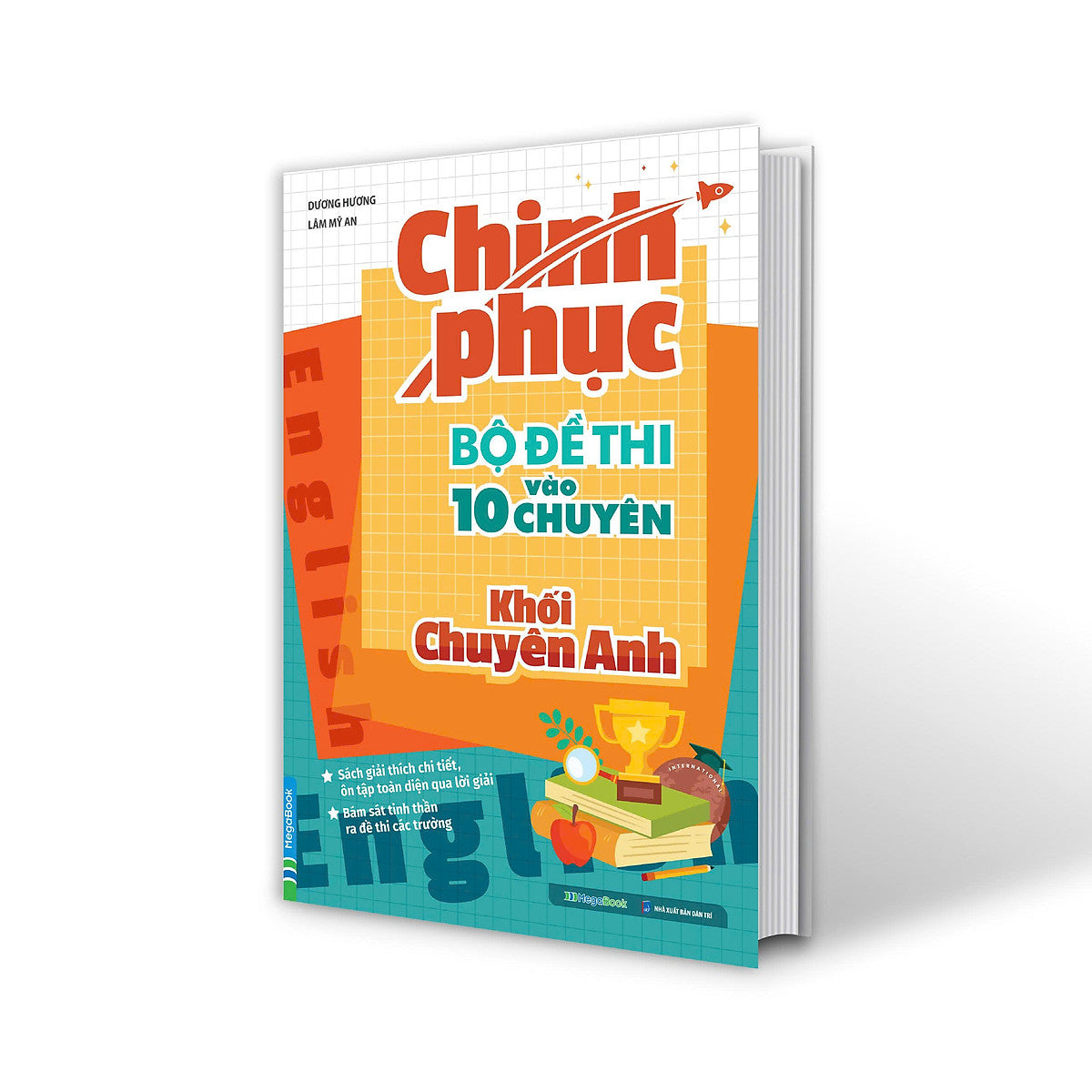 Sách Chinh Phục Bộ Đề Thi Vào 10 Chuyên Khối Chuyên Anh