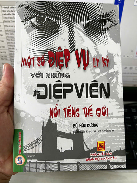 Một Số Điệp Vụ Ly Kỳ Với Những Điệp Viên Nổi Tiếng Thế Giới - Bùi Hữu Dương - Vietnambook