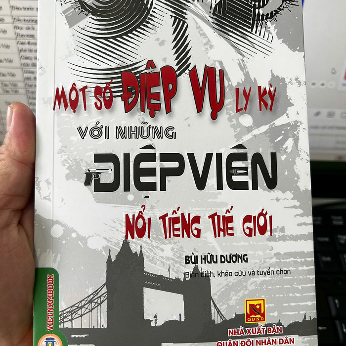 Một Số Điệp Vụ Ly Kỳ Với Những Điệp Viên Nổi Tiếng Thế Giới - Bùi Hữu Dương - Vietnambook