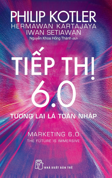 Tiếp Thị 6.0 - Tương Lai Là Toàn Nhập - Tre