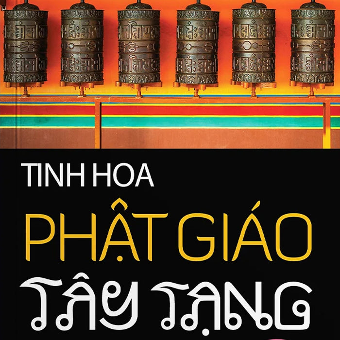 Tinh Hoa Phật Giáo Tây Tạng - Vl