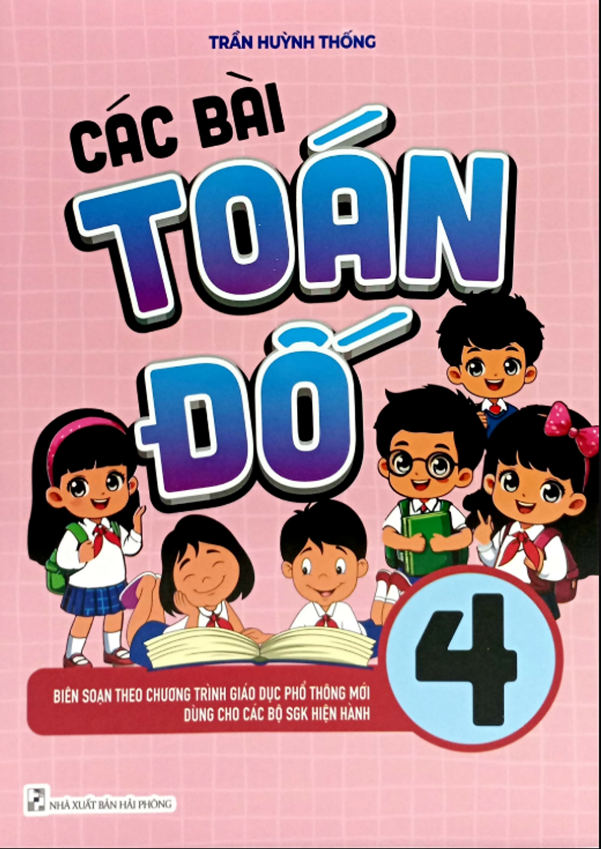 Sách - Các Bài Toán Đố 4 (Biên Soạn Theo Chương Trình Gdpt Mới)