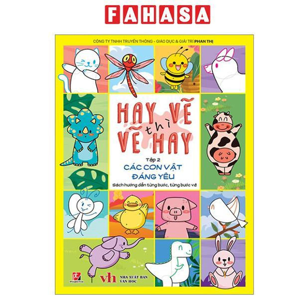 Sách - Hay Vẽ Thì Vẽ Hay - Tập 2 - Các Con Vật Đáng Yêu