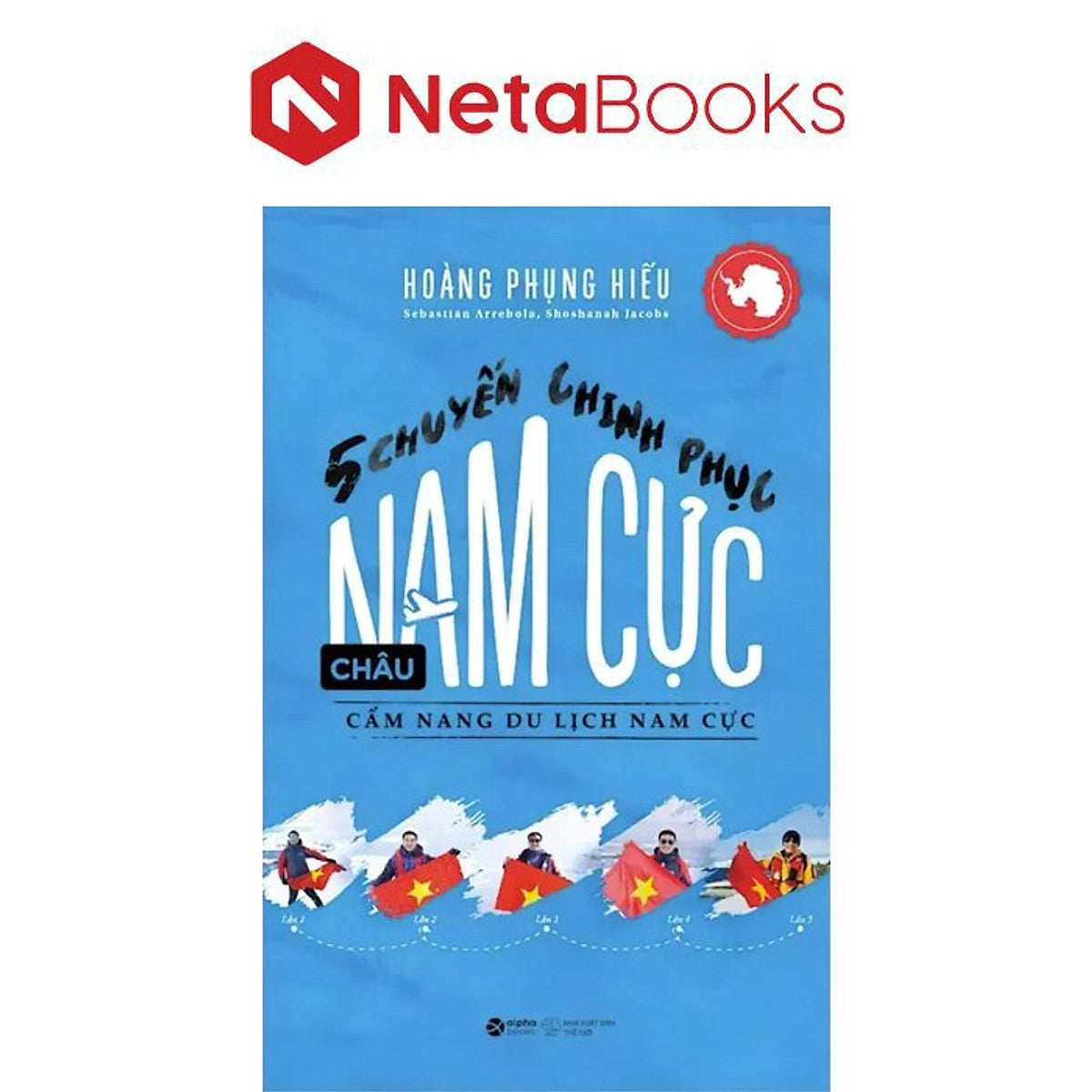 5 Chuyến Chinh Phục Châu Nam Cực - Cẩm Nang Du Lịch Nam Cực