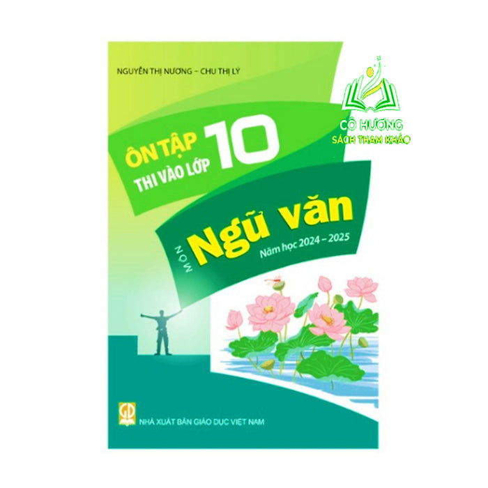 Sách Ôn Tập Thi Vào Lớp 10 Môn Tiếng Việt ( 2024 - 2025 )