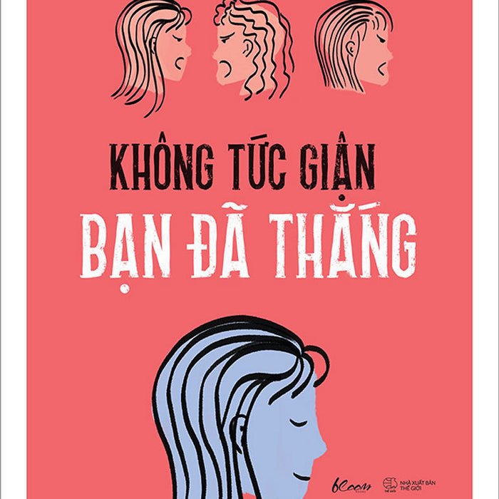 Không Tức Giận Bạn Đã Thắng