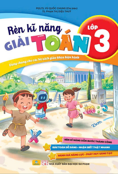 Sách - Rèn Kĩ Năng Giải Toán Lớp 3 - Dùng Chung Cho Các Bộ Sgk Hiện Hành - Ndbooks