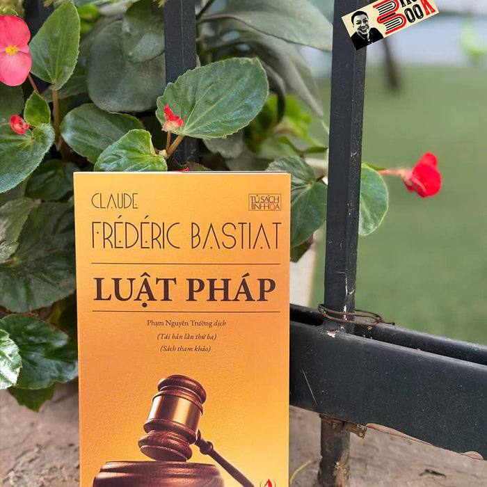(Tái Bản 2025) Luật Pháp - Claude – Frédéric Bastiat – Phạm Nguyên Trường Dịch – Nxb Tri Thức