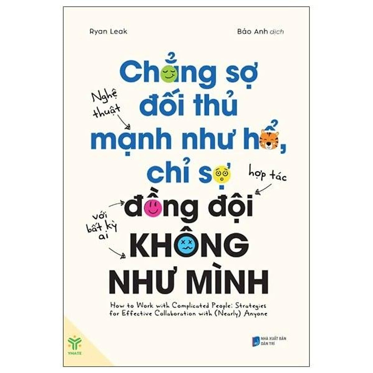 Sách Chẳng Sợ Đối Thủ Mạnh Như Hổ, Chỉ Sợ Đồng Đội Không Như Mình