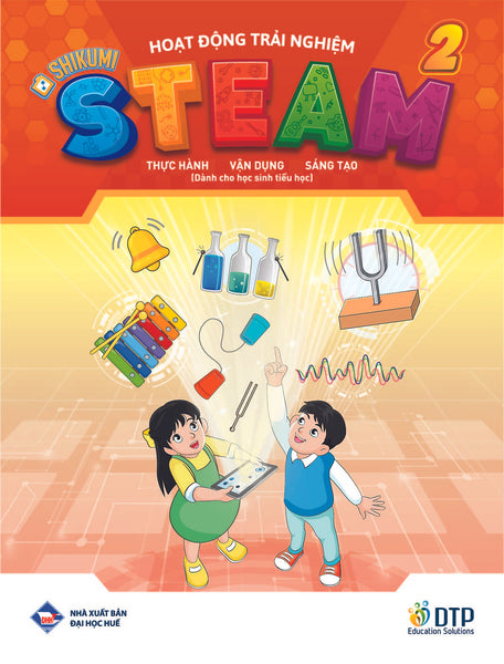 Sách - Dtpbooks - Hoạt Động Trải Nghiệm Steam 2 Thực Hành - Vận Dụng - Sáng Tạo (Dành Cho Học Sinh Tiểu Học)