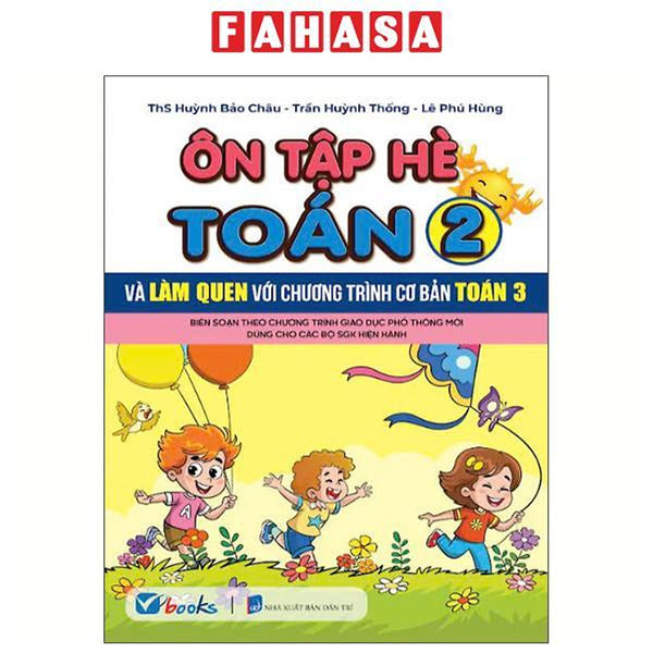Sách - Ôn Tập Hè Toán 2 Và Làm Quen Với Chương Trình Cơ Bản Toán 3