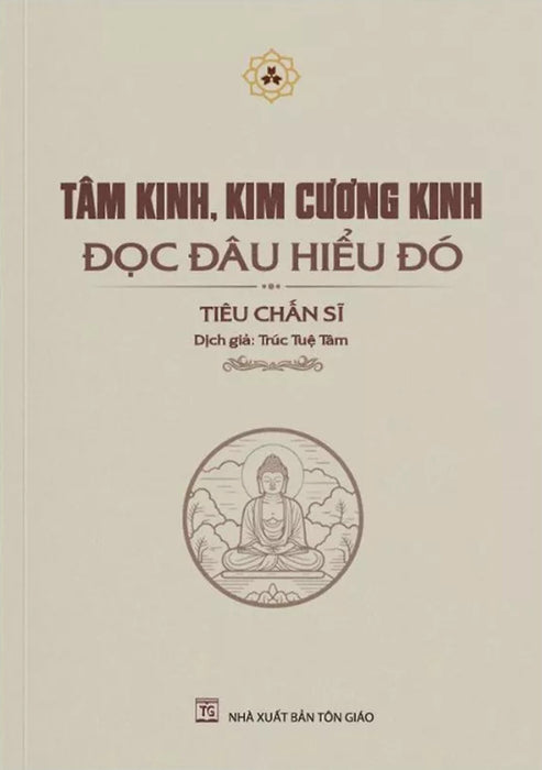 Tâm Kinh, Kim Cương Kinh - Đọc Đâu Hiểu Đó - Vn