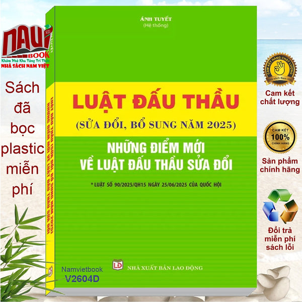 Sách Luật Đấu Thầu Sửa Đổi Bổ Sung Năm 2025 – Những Điểm Mới Về Luật Đấu Thầu Sửa Đổi (V2604D)