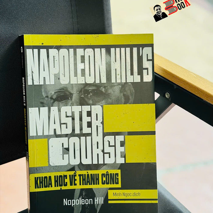 Khoa Học Về Thành Công – Napoleon Hill – Minh Ngọc Dịch – Thái Hà – Nxb Công Thương