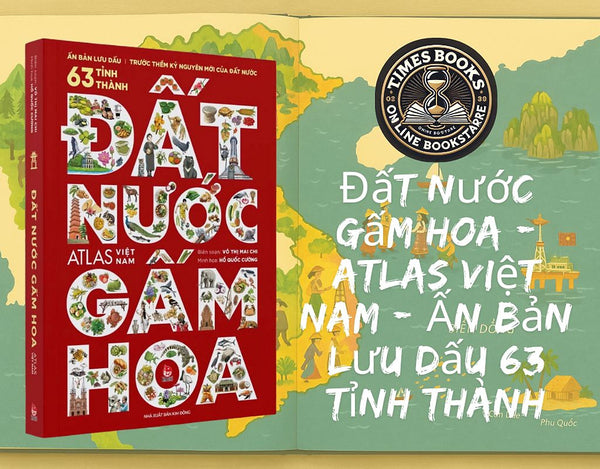 Đất Nước Gấm Hoa - Ấn Bản Lưu Dấu 63 Tỉnh Thành - Kim Đồng