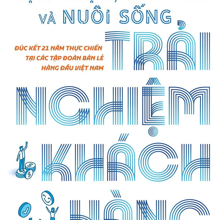 Sách - Lựa Chọn, Thiết Kế Và Nuôi Sống Trải Nghiệm Khách Hàng - Saigonbooks