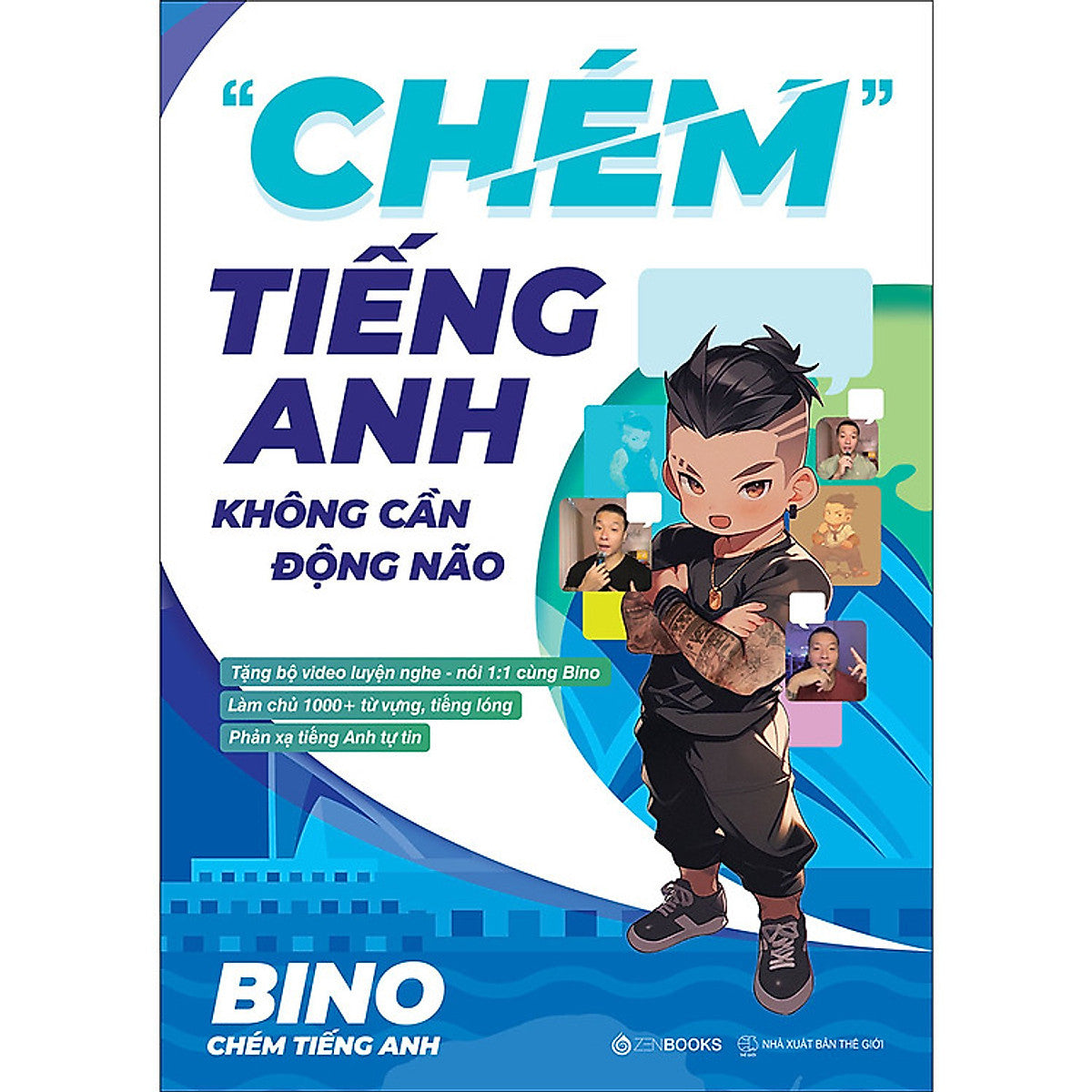 Chém Tiếng Anh Không Cần Động Não - Tác Giả Vũ Vi Bình (Bino Chém Tiếng Anh) - Phiên Bản Đặc Biệt