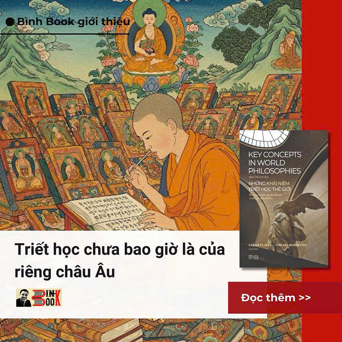 Những Khái Niệm Triết Học Thế Giới - Sarah Flavel & Chiara Robbiano – Hồng Đức – Phanbook