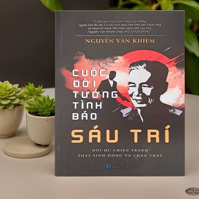 Cuộc Đời Tướng Tình Báo Sáu Trí - Nguyễn Văn Khiêm