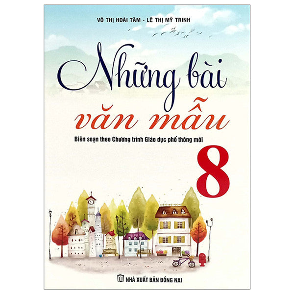 Sách Những Bài Văn Mẫu 8 ( Theo Chương Trình Giáo Dục Phổ Thông Mới)