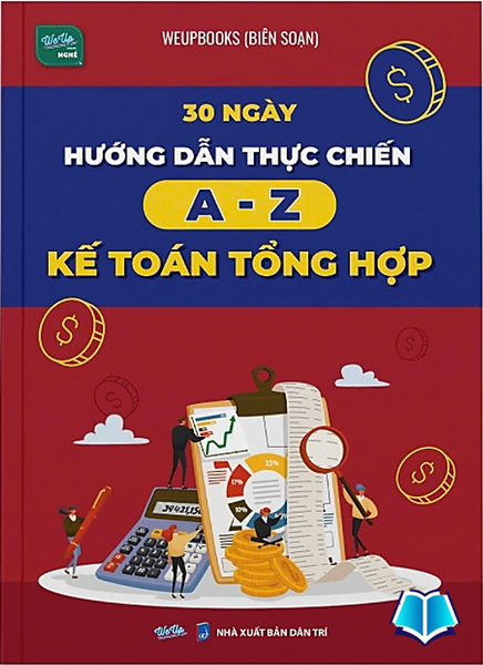 Sách 30 Ngày Hướng Dẫn Thực Chiến A-Z Kế Toán Tổng Hợp
