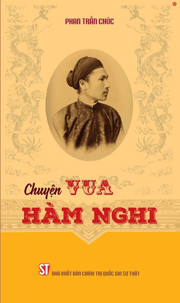 Chuyện Vua Hàm Nghi - Bản In 2024