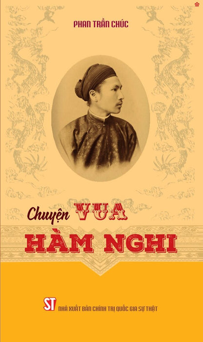 Chuyện Vua Hàm Nghi - Bản In 2024