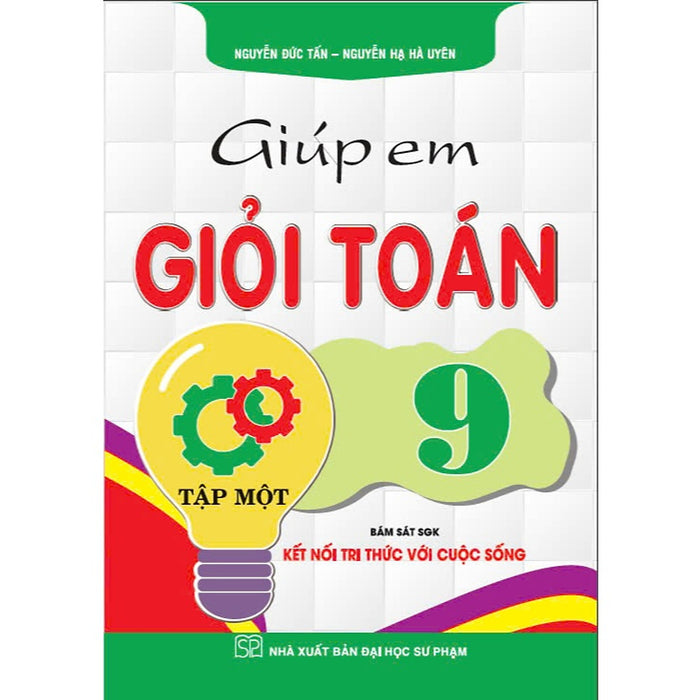 Sách - Giúp Em Giỏi Toán 9/1 (Bám Sát Sgk Kết Nối Tri Thức Với Cuộc Sống) - Ha