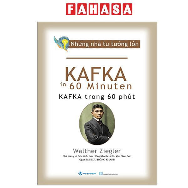 Sách - Những Nhà Tư Tưởng Lớn - Kafka In 60 Minuten - Kafka Trong 60 Phút