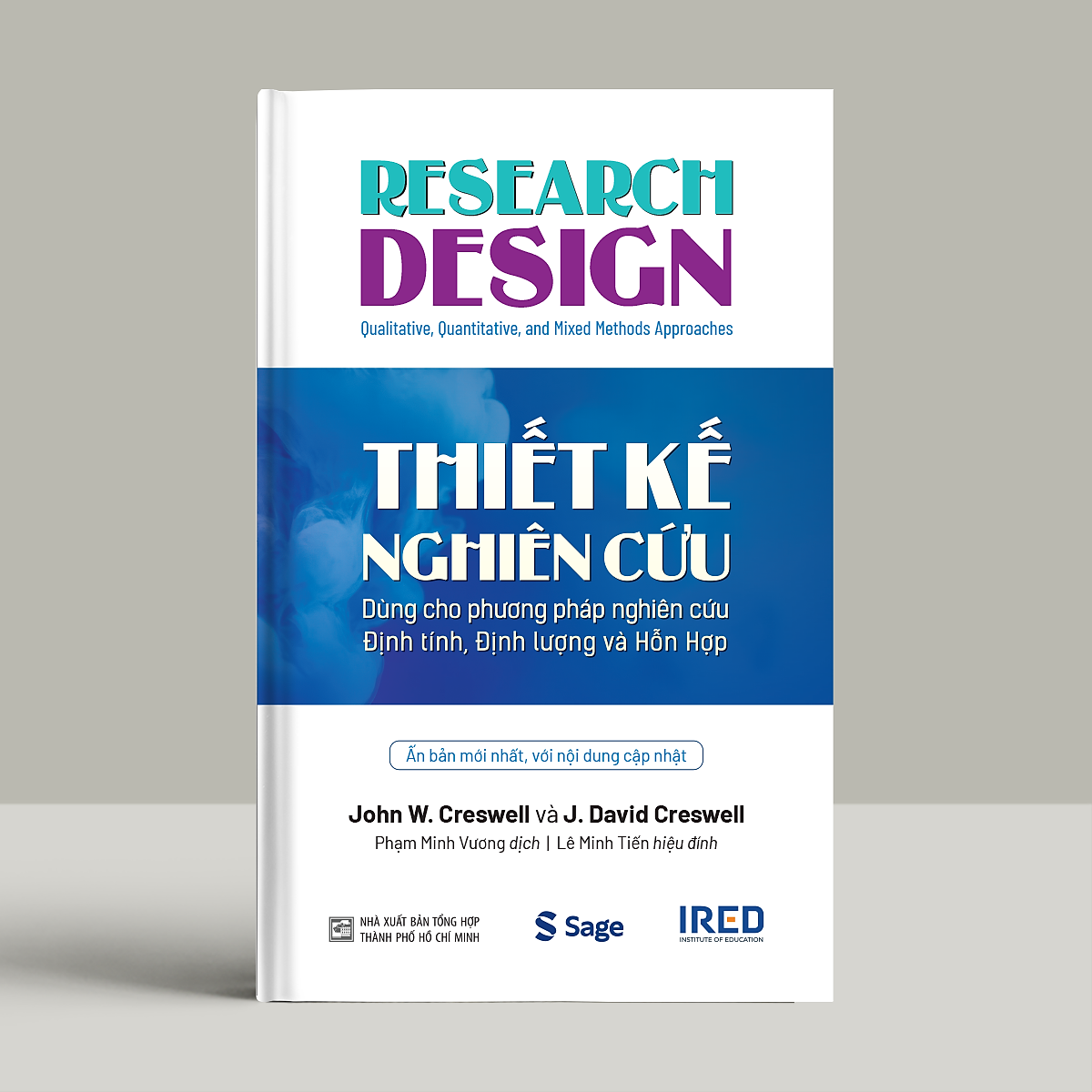 Thiết Kế Nghiên Cứu - John W. Creswell & J. David Creswell - Ired Books